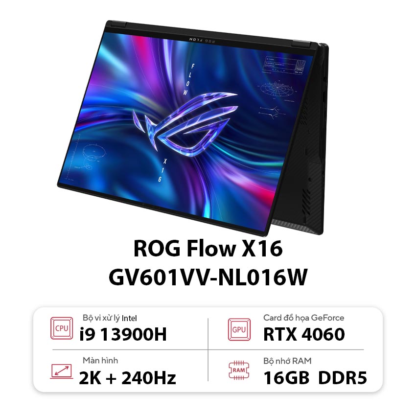 Laptop Asus Gaming ROG Flow X16 GV601VV-NL016W (i9 13900H/16GB RAM/1TB SSD/16 QHD 240hz/RTX 4060 8GB/Win11/Balo/Đen)