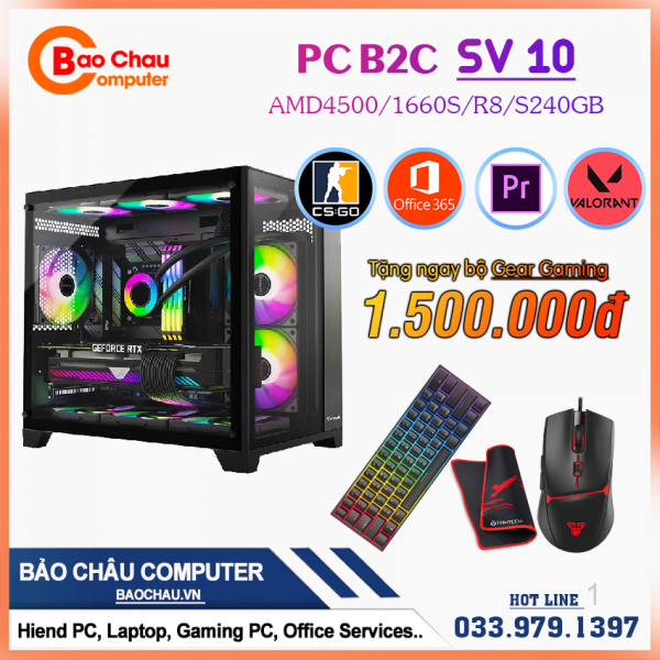 PC B2C SV10 (AMDR4500/C1660S/R8/ssd256) - Máy tính giá rẻ cho sinh viên 2023