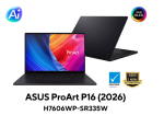 Laptop ASUS ProArt P16 H7606WP-SR335W (AMD Ryzen 9 HX 370 | RTX 5070 | 16 inch OLED 3K 120Hz cảm ứng | 64GB | 2TB | Win 11 | Đen)